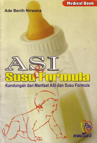 ASI & Susu Formula : Kandungan Dan Manfaat ASI Dan Susu Formula