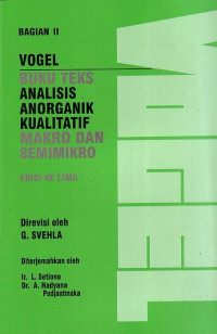 Vogel: Buku Teks Analisis Anorganik Kualitatif Makro Dan Semimikro Bagian II