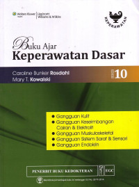 Buku Ajar Keperawatan Dasar: Gangguan Kulit, Gangguan Keseimbangan Cairan & Elektrolit, Gangguan Muskuloskeletal, Gangguan Sistem Saraf & Sensori, Gangguan Endokrin
