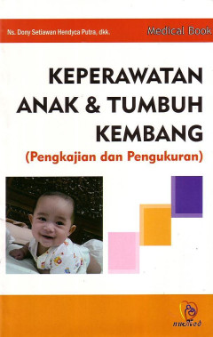 Keperawatan Anak & Tumbuh Kembang (Pengkajian Dan Pengukuran)