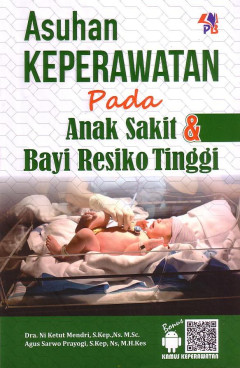 Asuhan Keperawatan Pada Anak Sakit & Bayi Resiko Tinggi