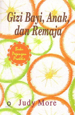 Gizi Bayi, Anak, Dan Remaja