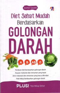 Diet Sehat Mudah Berdasarkan Golongan Darah