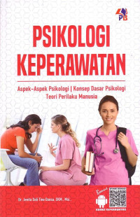 Psikologi Keperawatan: Aspek - Aspek Psikologi Konsep Dasar Psikologi Teori Perilaku Manusia