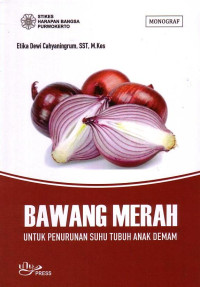 Bawang Merah: Untuk Penurunan Suhu Tubuh Anak Demam