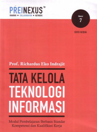 Tata Kelola Teknologi Informasi: Modul Pembelajaran Berbasis Standar Kompetensi Dan Kualifikasi Kerja