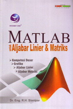 MATLAB: Untuk Aljabar Linier Dan Matriks