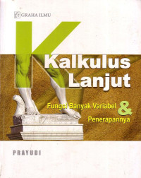 Kalkulus Lanjut: Fungsi Banyak Variabel Dan Penerapannya