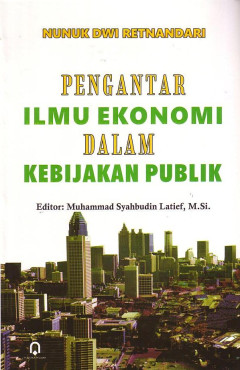 Pengantar Ilmu Ekonomi Dalam Kebijakan Publik