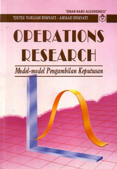 Operations Research: Model - Model Pengambilan Keputusan