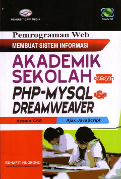 Pemrograman Web Membuat Sistem Informasi Akademik Sekolah Dengan PHP-MYSQL Dan Dreamweaver