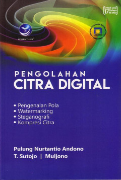 Pengolahan Citra Digital: Pengenalan Pola, Watermarking, Steganografi, Kompresi Citra