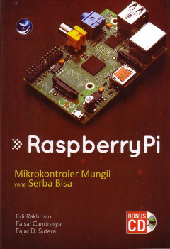 Raspberry Pi: Mikrokontroler Mungil Yang Serba Bisa