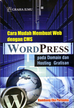 Cara Mudah Membuat Web Dengan CMS Word Press Pada Domain Dan Hosting Gratisan