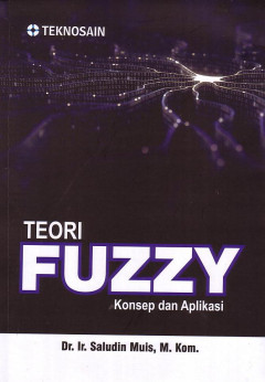 Teori Fuzzy: Konsep Dan Aplikasi