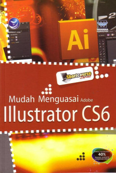 Mudah Menguasai Adobe Illustrator CS6