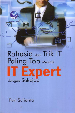 Rahasia Dan Trik IT Paling Top Menjadi IT Expert Dengan Sekejap