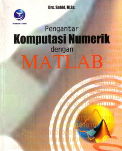 Pengantar Komputasi Numerik Dengan MATLAB