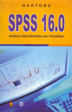 SPSS 16.0: Analisis Data Statistika Dan Penelitian