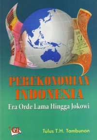 Perekonomian Indonesia: Era Orde Lama Hingga Jokowi