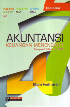 Akuntansi Keuangan Menengah 1: Perspektif PSAK Dan IFRS