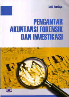 Pengantar Akuntansi Forensik Dan Investigasi