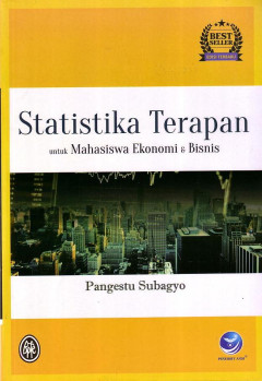 Statistika Terapan: Untuk Mahasiswa Ekonomi Dan Bisnis