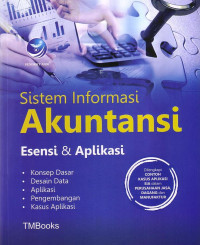 Sistem Informasi Akuntansi: Esensi Dan Aplikasi