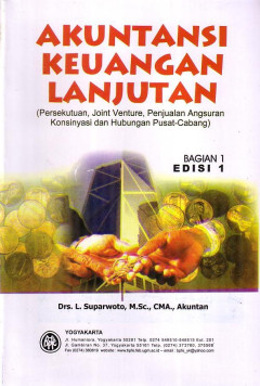 Akuntansi Keuangan Lanjutan (Persekutuan, Joint Venture, Penjualan Angsuran, Konsinyasi Dan Hubungan Pusat-Cabang) Bagian 1