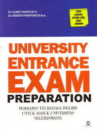 University Entrance Exam Preparation: Persiapan Tes Bahasa Inggris Untuk Masuk Universitas Negeri / Swasta