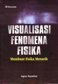 Visualisasi Fenomena Fisika: Membuat Fisika Menarik