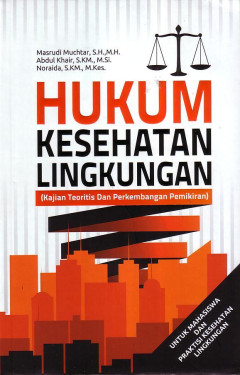 Hukum Kesehatan Lingkungan (Kajian Teoritis Dan Perkembangan Pemikiran)