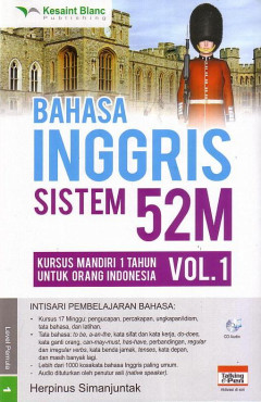 Bahasa Inggris Sistem 52 M: Kursus Mandiri 1 Tahun Untuk Orang Indonesia Volume 1