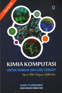 Kimia Komputasi: Untuk Farmasi Dan Ilmu Terkait Uji In Siliko Senyawa Antikanker