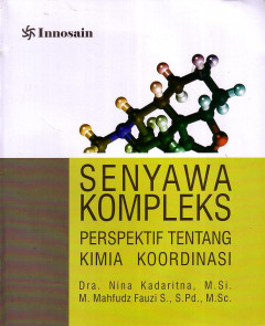 Senyawa Kompleks: Perspektif Tentang Kimia Koordinasi