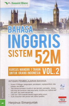 Bahasa Inggris Sistem 52 M: Kursus Mandiri 1 Tahun Untuk Orang Indonesia Volume 2