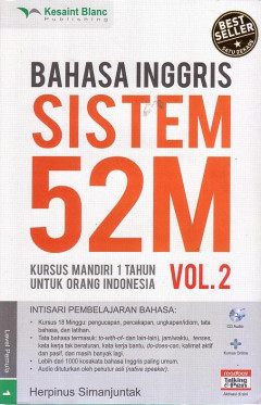 Bahasa Inggris Sistem 52 M: Kursus Mandiri 1 Tahun Untuk Orang Indonesia Volume 2