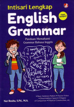 Intisari Lengkap English Grammar: Panduan Memahami Grammar Bahasa Inggris