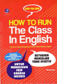 How To Run The Class In English: Panduan Praktis Menjalankan Kelas Dalam Bahasa Inggris