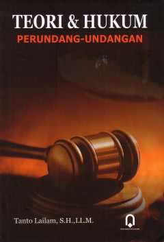 Teori Dan Hukum: Perundang - Undangan