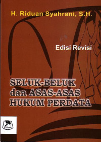 Seluk-Beluk Dan Asas-Asas Hukum Perdata