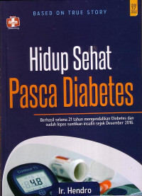 Hidup Sehat Pasca Diabetes: Berhasil Selama 21 Tahun Mengendalikan Diabetes Dan Sudah Lepas Suntikan Insulin Sejak Desember 2016