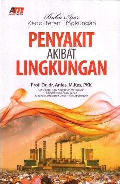 Buku Ajar Kedokteran Lingkungan: Penyakit Akibat Lingkungan