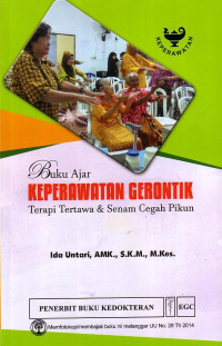 Buku Ajar Keperawatan Gerontik: Terapi Tertawa Dan Senam Cegah Pikun