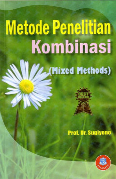 Metode Penelitian Kombinasi (Mixed Methods)