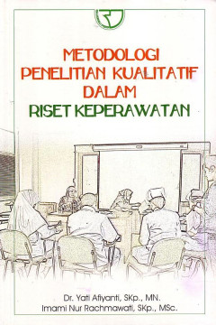 Metodologi Penelitian Kualitatif Dalam Riset Keperawatan