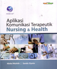 Aplikasi Komunikasi Terapeutik Nursing Dan Health