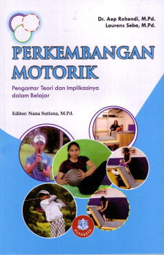 Perkembangan Motorik: Pengantar Teori Dan Implikasinya Dalam Belajar