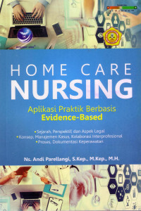 Home Care Nursing: Aplikasi Praktik Berbasis Evidence-Based