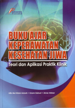 Buku Ajar Keperawatan Kesehatan Jiwa: Teori Dan Aplikasi Praktik Klinik